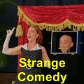 A 30 Strange Comedy